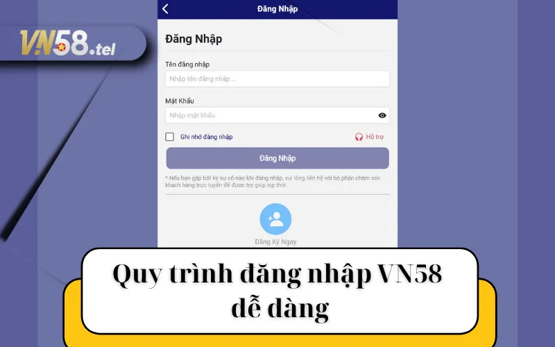 Quy trình đăng nhập VN58 dễ dàng.