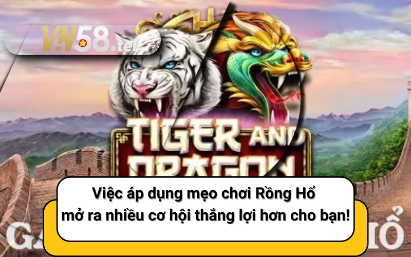 Việc áp dụng mẹo chơi Rồng Hổ sẽ mở ra nhiều cơ hội thắng lợi hơn cho bạn!